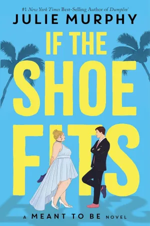 If the Shoe Fits (Meant To Be) Hardcover  August 3, 2021
